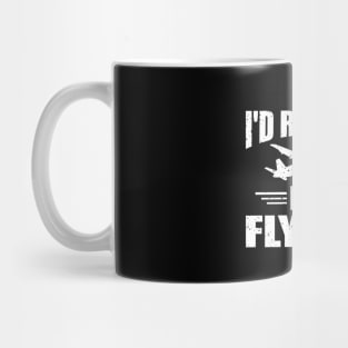 I'd Rather Be Flying Mug